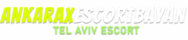 Tel Aviv Escort  Ankara